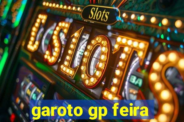 garoto gp feira